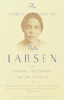 Paperback of The Complete Fiction of Nella Larsen including Passing, Quicksand, and stories by Anchor Books, with a white cover and black text.