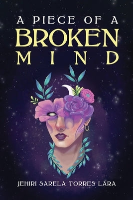 A Piece of a Broken Mind Paperback Writers Republic LLC