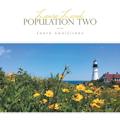 Laura Land, Population Two Paperback Xlibris Us