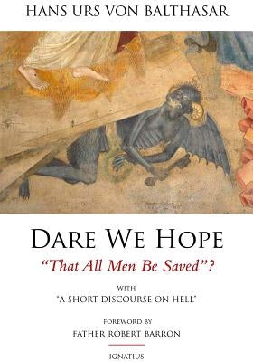 Paperback of "Dare We Hope That All Men Be Saved?" by Ignatius Press, featuring a cover with religious artwork.