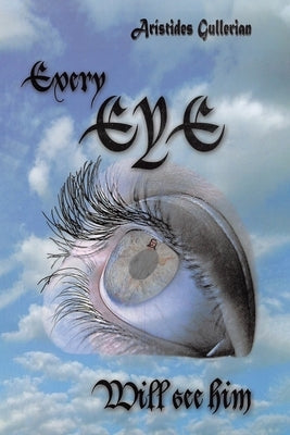 Every Eye Will See Him Paperback Covenant Books