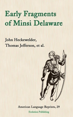 Early Fragments of Minsi Delaware by Heckewelder, John