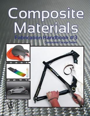 Composite Materials: Fabrication Handbook #3 by Wanberg, John