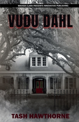 Vudu Dahl Wahida Clark Presents Publishing, LLC