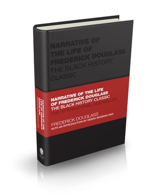 Narrative of the Life of Frederick Douglass: The Black History Classic by Douglass, Frederick