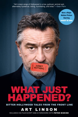 What Just Happened?: Bitter Hollywood Tales from the Front Line Paperback Grove Press
