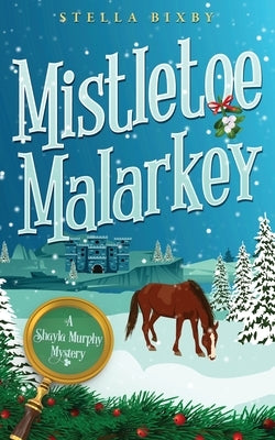 Mistletoe Malarkey Paperback Ferry Tail Publishing LLC