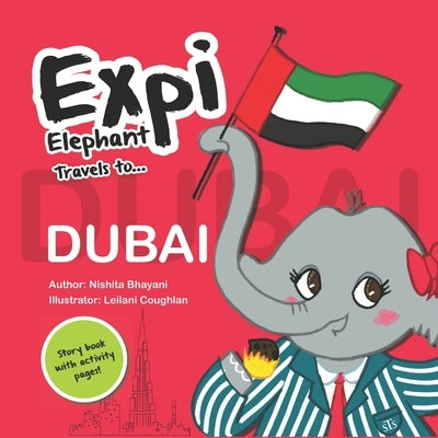 Expi Elephant Travels to... Dubai Paperback Independently Published