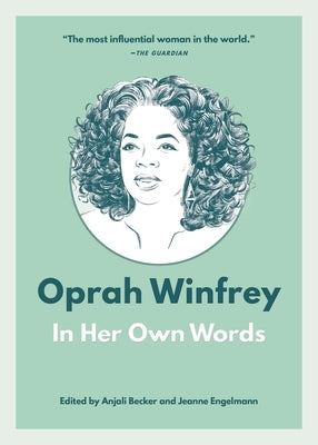 Oprah Winfrey: In Her Own Words by Becker, Anjali