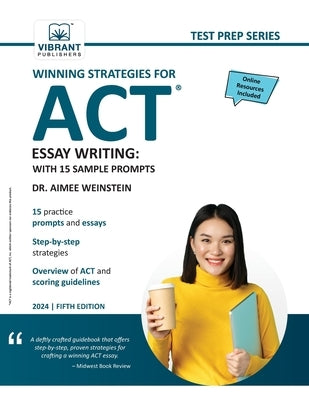 Winning Strategies For ACT Essay Writing: With 15 Sample Prompts by Publishers, Vibrant