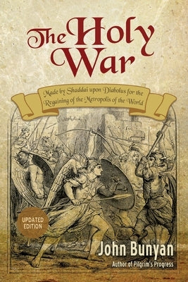 The Holy War: Updated, Modern English. More than 100 Original Illustrations. Paperback Aneko Press