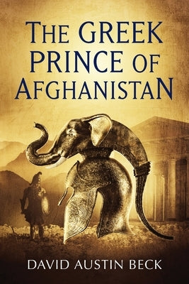 The Greek Prince of Afghanistan Paperback Endless Horizon Publishing