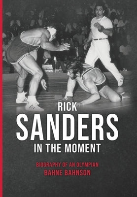 Sanders In The Moment by Bahnson, Bahne