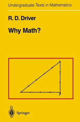 Why Math? by Driver, Rodney D.