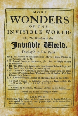 More Wonders of the Invisible World by Calef, Robert