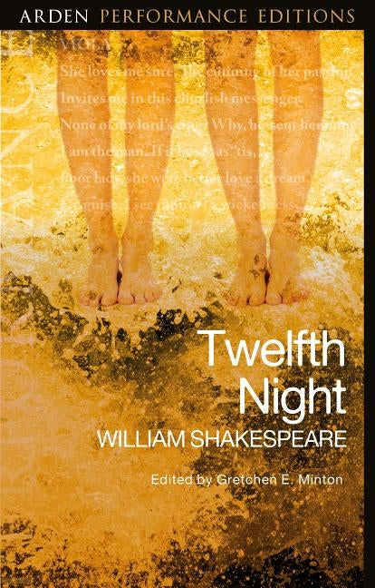 Twelfth Night: Arden Performance Editions Paperback Arden Shakespeare