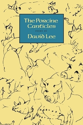 The Porcine Canticles Paperback Copper Canyon Press