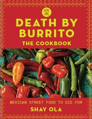 Death by Burrito: Mexican Street Food to Die for Paperback Hamlyn (UK)