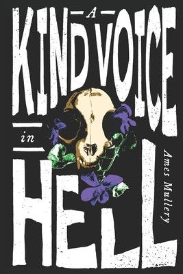 A Kind Voice in Hell Paperback Ames Mullery