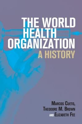 The World Health Organization by Cueto, Marcos