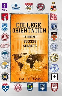 College Orientation: Student Success Secrets Paperback Independently Published