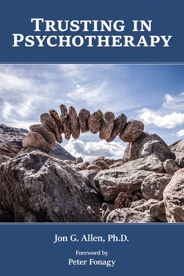 Trusting in Psychotherapy American Psychiatric Publishing