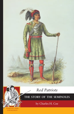 Red Patriots: The Story of the Seminoles Paperback Applewood Books