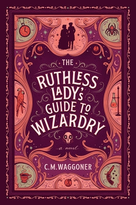 Paperback of The Ruthless Lady's Guide to Wizardry by Ace Books, featuring a colorful fantasy-themed cover illustration.