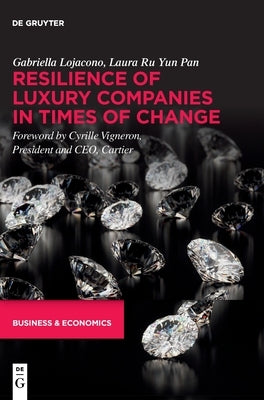 Resilience of Luxury Companies in Times of Change by Lojacono Ru Yun Pan, Gabriella Laura