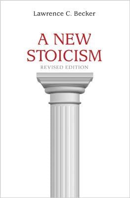 A New Stoicism: Revised Edition Paperback Princeton University Press