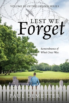 Lest We Forget: Remembrance of What Once Was Paperback Outskirts Press