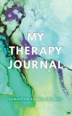 My Therapy Journal by Adams, Samantha