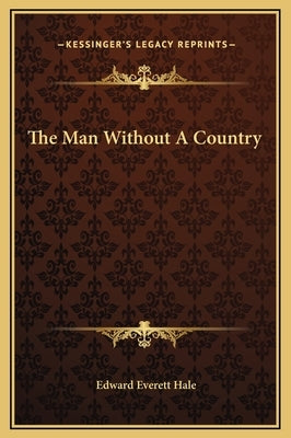 The Man Without a Country by Hale, Edward Everett