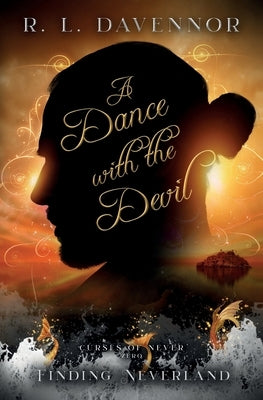 A Dance with the Devil: A Curses of Never Prequel by Davennor, R. L.