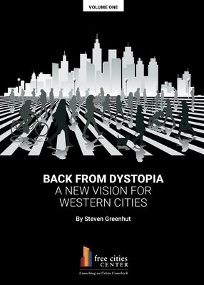 Back from Dystopia: A New Vision for Western Cities Paperback Pacific Research Institute