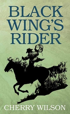 Black Wing's Rider by Wilson, Cherry