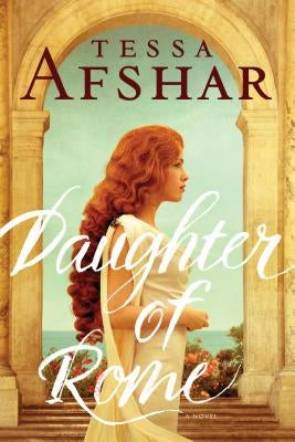 Daughter of Rome book cover by Tyndale House Publishers featuring historical Roman imagery and elegant title text.