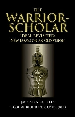 The Warrior-Scholar Ideal Revisited Paperback Stairway Press