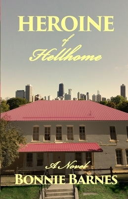 Heroine of Hellhome by Barnes, Bonnie