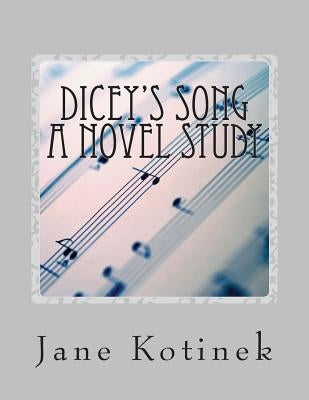 Dicey's Song A Novel Study Paperback Createspace Independent Publishing Platform