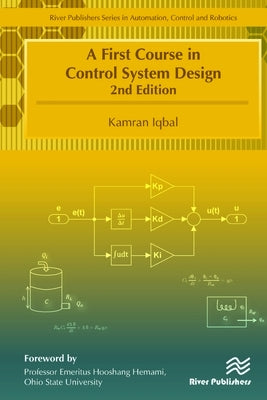 A First Course in Control System Design, Second Edition by Iqbal, Kamran