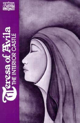 Teresa of Avila: The Interior Castle Paperback Paulist Press