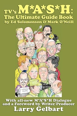 TV's M*A*S*H: The Ultimate Guide Book by Solomonson, Ed