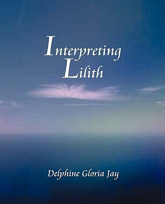 Interpreting Lillith by Jay, Delphine