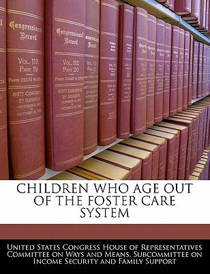 Children Who Age Out of the Foster Care System Paperback Bibliogov