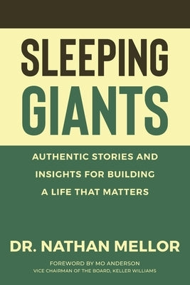 Sleeping Giants: Authentic Stories and Insights for Building a Life That Matters by Mellor, Nathan