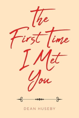 The First Time I Met You by Huseby, Dean