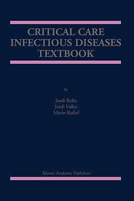 Critical Care Infectious Diseases Textbook by Rello, Jordi