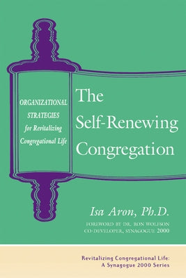 Self Renewing Congregation: Organizational Strategies for Revitalizing Congregational Life Paperback Jewish Lights Publishing