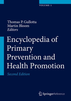 Encyclopedia of Primary Prevention and Health Promotion by Gullotta, Thomas P.